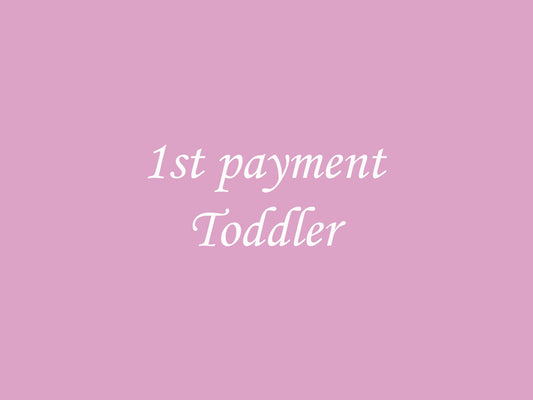 Toddler 1st payment part on payment plan